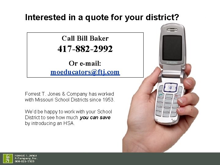 Interested in a quote for your district? Call Bill Baker 417 -882 -2992 Or