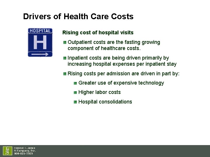 Drivers of Health Care Costs Rising cost of hospital visits Outpatient costs are the