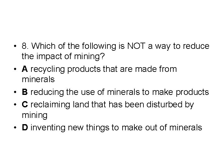 • 8. Which of the following is NOT a way to reduce the • 8. Which of the following is NOT a way to reduce the