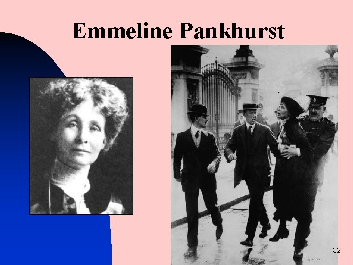 Emmeline Pankhurst 32 