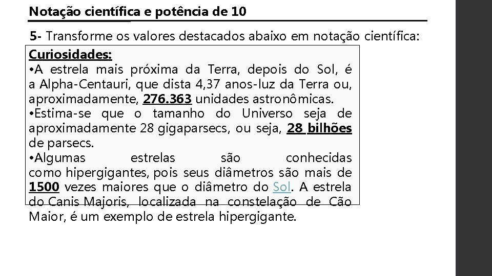 Notação científica e potência de 10 5 - Transforme os valores destacados abaixo em