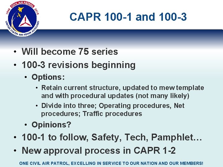 CAPR 100 -1 and 100 -3 • Will become 75 series • 100 -3