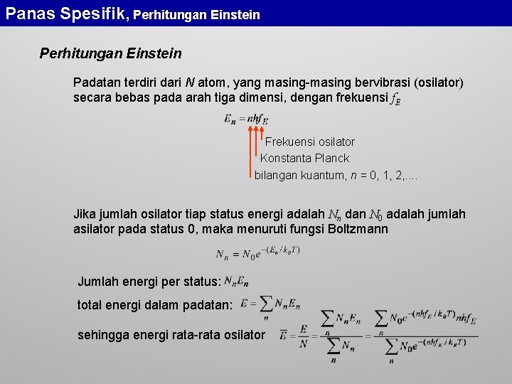 Panas Spesifik, Perhitungan Einstein Padatan terdiri dari N atom, yang masing-masing bervibrasi (osilator) secara