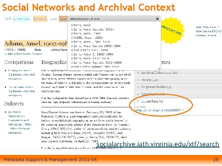 Social Networks and Archival Context socialarchive. iath. virginia. edu/xtf/search Metadata Support & Management 2011