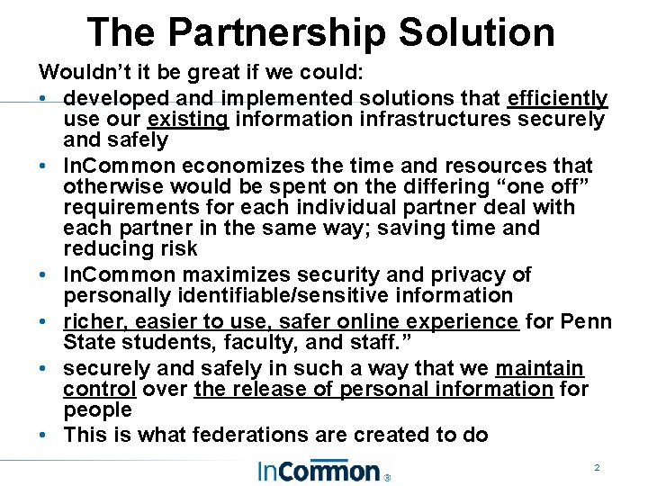 The Partnership Solution Wouldn’t it be great if we could: • developed and implemented