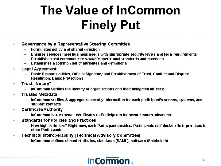 The Value of In. Common Finely Put • Governance by a Representative Steering Committee