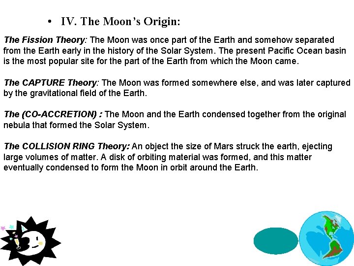  • IV. The Moon’s Origin: The Fission Theory: The Moon was once part