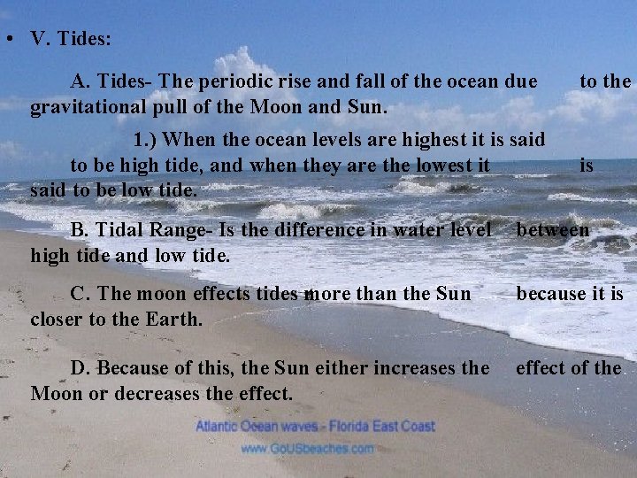  • V. Tides: A. Tides- The periodic rise and fall of the ocean