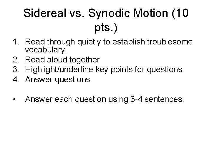 Sidereal vs. Synodic Motion (10 pts. ) 1. Read through quietly to establish troublesome