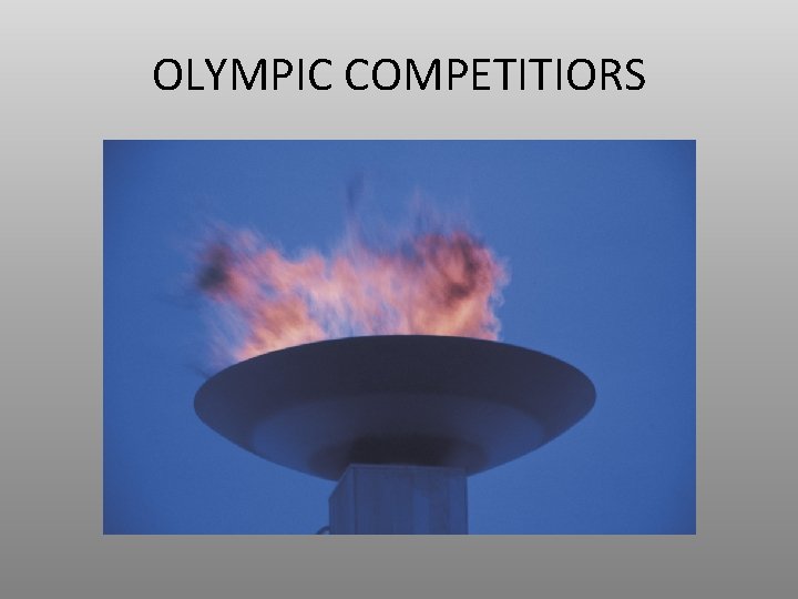 OLYMPIC COMPETITIORS 