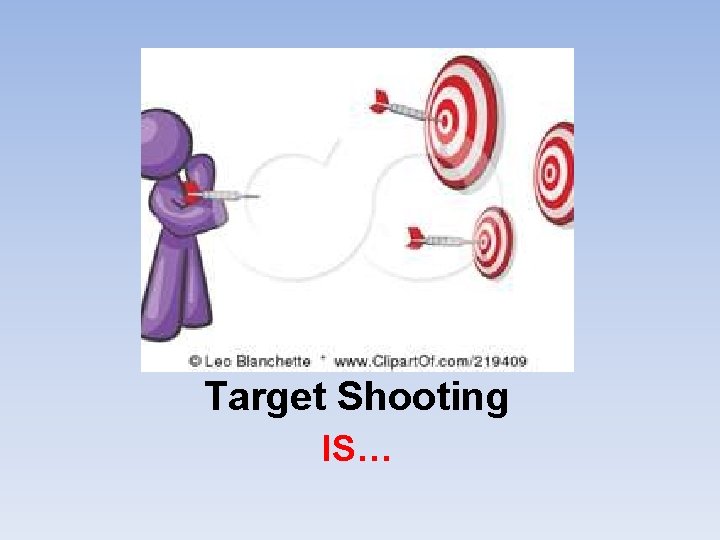 Target Shooting IS… 