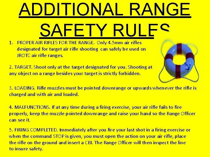 ADDITIONAL RANGE SAFETY RULES 1. PROPER AIR RIFLES FOR THE RANGE. Only 4. 5