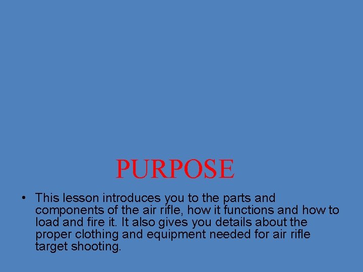 PURPOSE • This lesson introduces you to the parts and components of the air