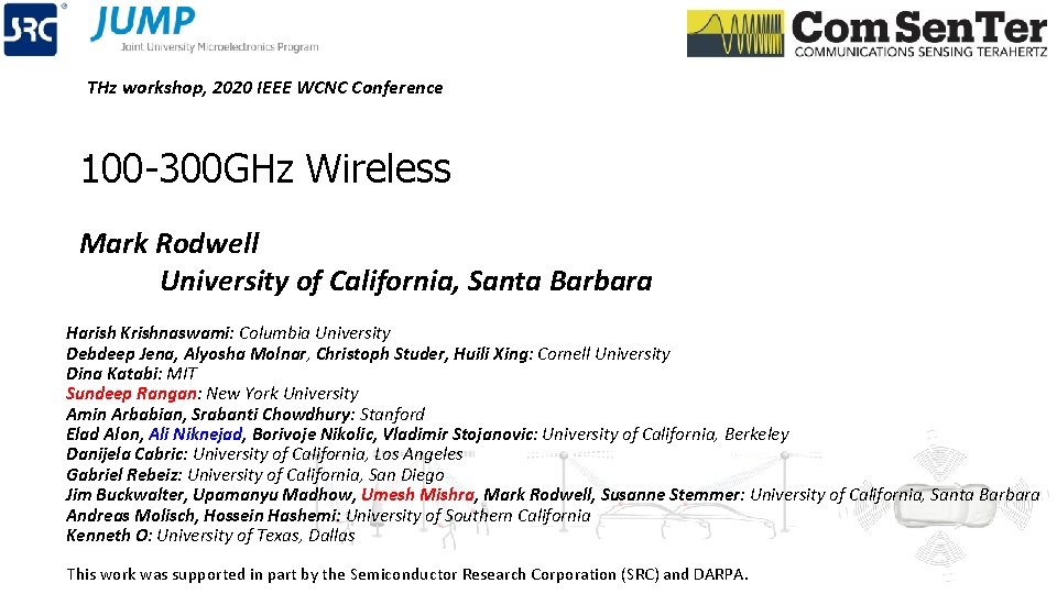 THz workshop, 2020 IEEE WCNC Conference 100 -300 GHz Wireless Mark Rodwell University of