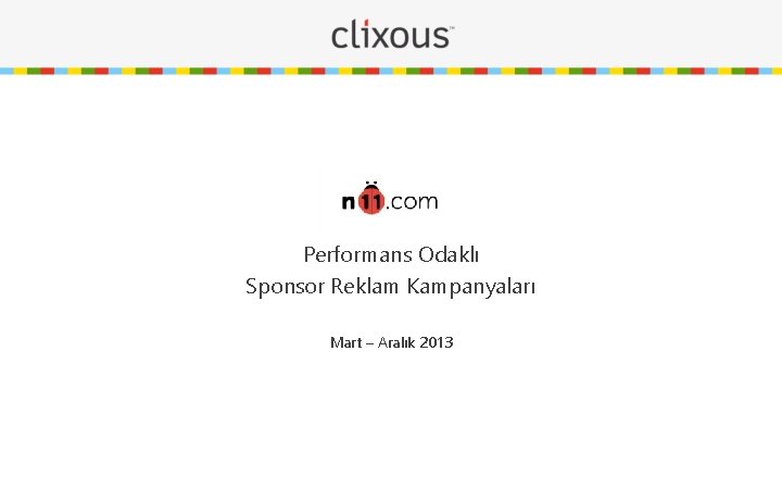 Performans Odaklı Sponsor Reklam Kampanyaları Mart – Aralık 2013 