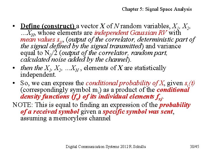 Chapter 5: Signal Space Analysis • Define (construct) a vector X of N random