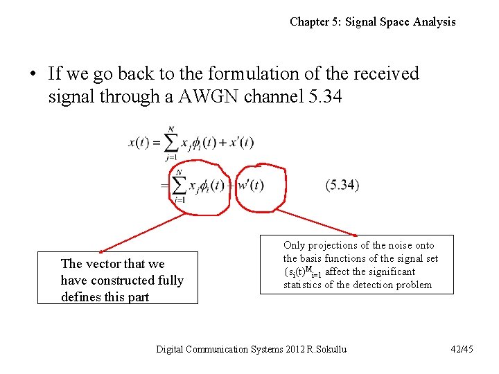 Chapter 5: Signal Space Analysis • If we go back to the formulation of