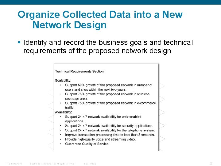 Organize Collected Data into a New Network Design § Identify and record the business