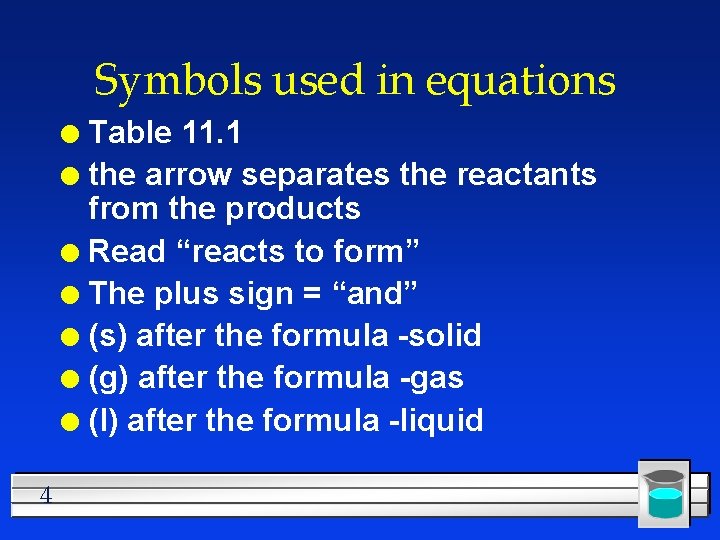 Symbols used in equations Table 11. 1 l the arrow separates the reactants from