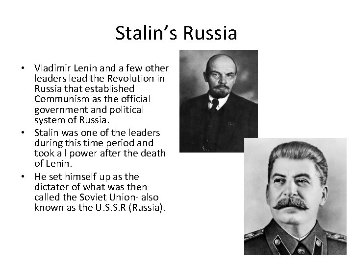 Stalin’s Russia • Vladimir Lenin and a few other leaders lead the Revolution in