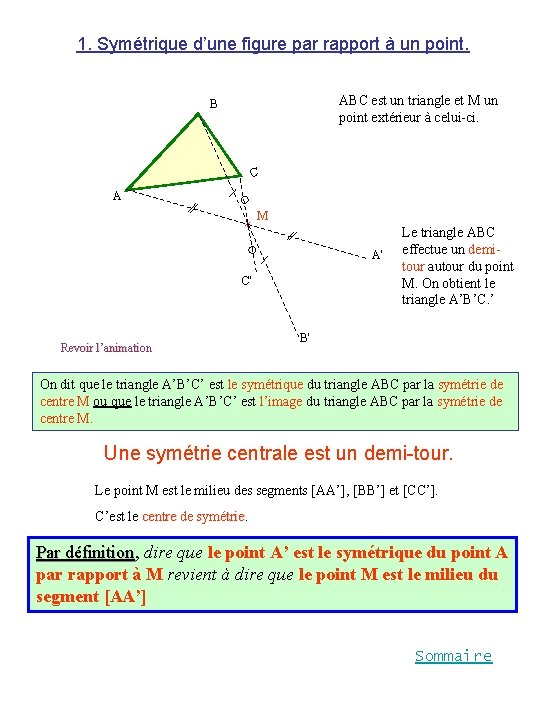 1. Symétrique d’une figure par rapport à un point. ABC est un triangle et