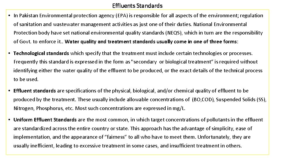 Effluents Standards • In Pakistan Environmental protection agency (EPA) is responsible for all aspects