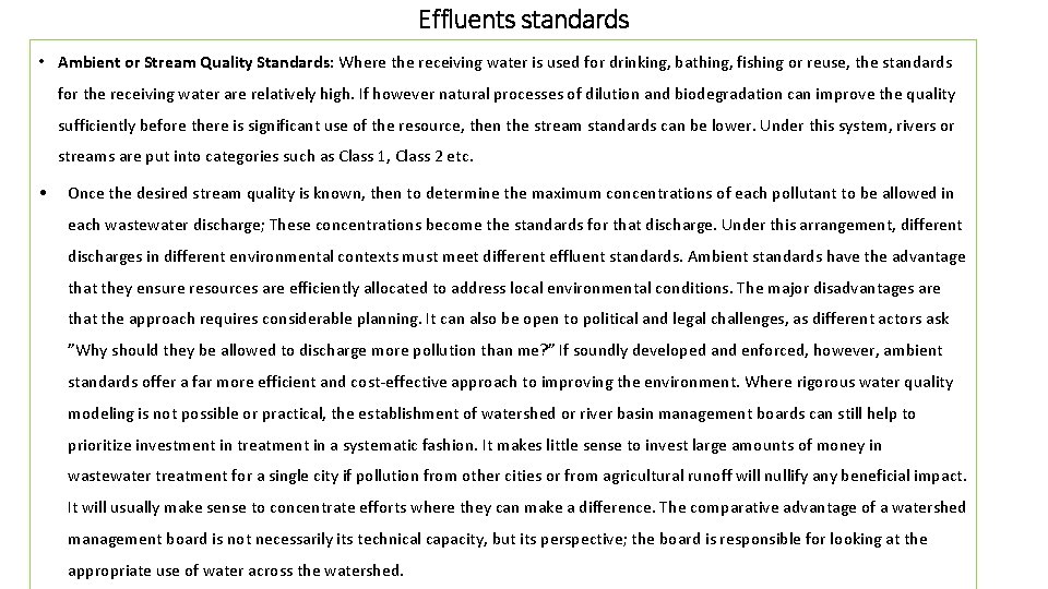 Effluents standards • Ambient or Stream Quality Standards: Where the receiving water is used