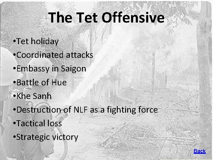 The Tet Offensive • Tet holiday • Coordinated attacks • Embassy in Saigon •