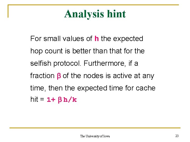 Analysis hint For small values of h the expected hop count is better than