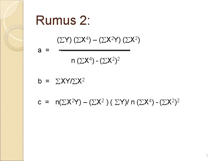 Rumus 2: ( Y) ( X 4) – ( X 2 Y) ( X