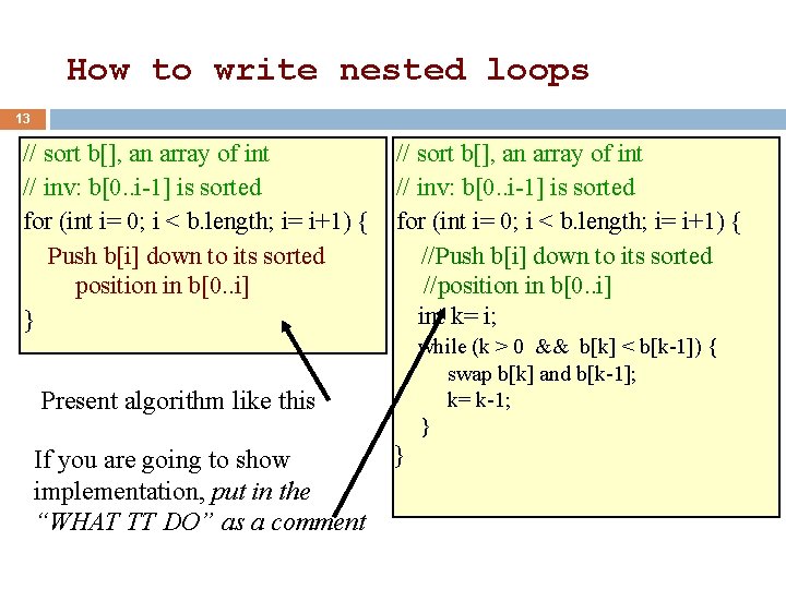 How to write nested loops 13 // sort b[], an array of int //