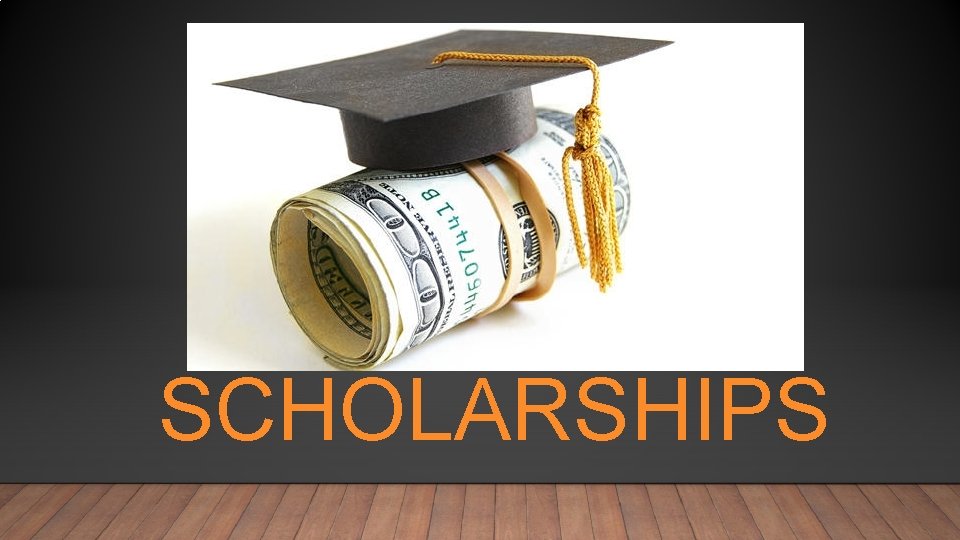 SCHOLARSHIPS 