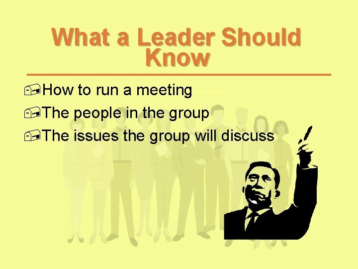 What a Leader Should Know , How to run a meeting , The people What a Leader Should Know , How to run a meeting , The people