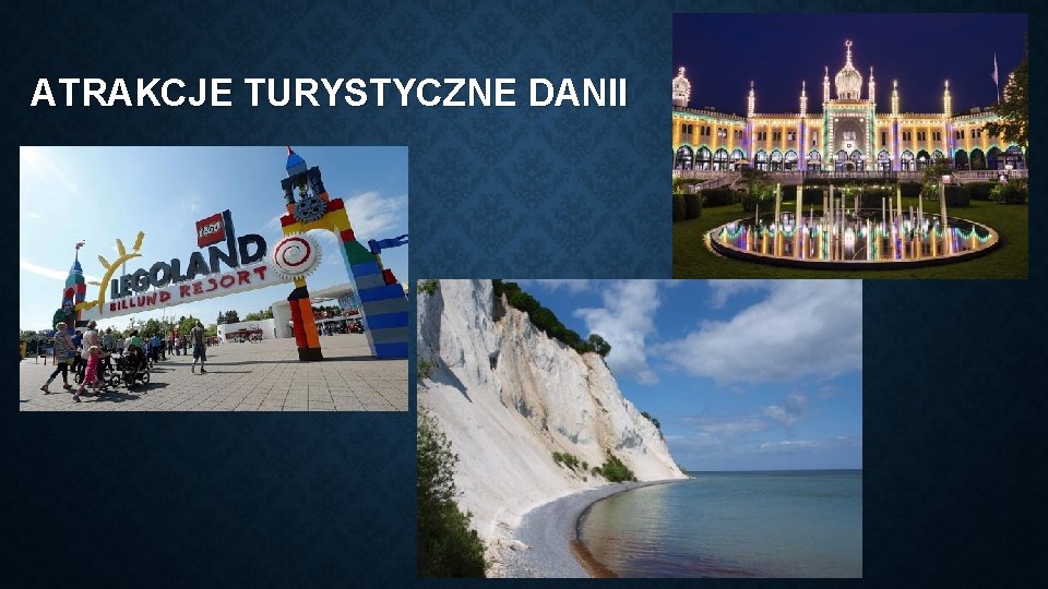 ATRAKCJE TURYSTYCZNE DANII 