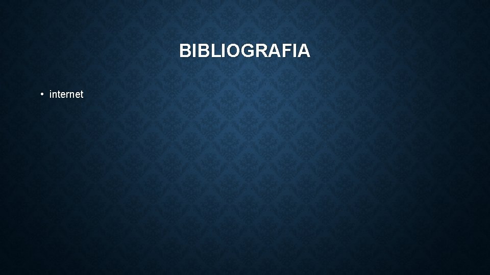 BIBLIOGRAFIA • internet 