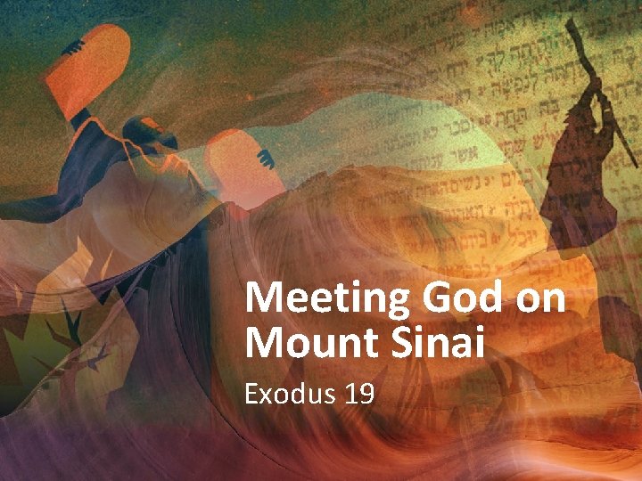 Meeting God on Mount Sinai Exodus 19 