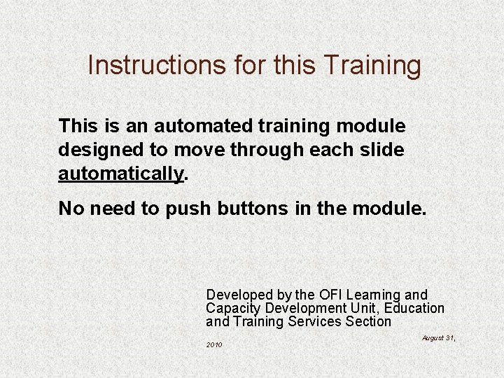 Machine Training Instructions Instructions for this Training This is an automated