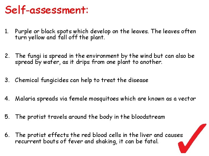 Self-assessment: 1. Purple or black spots which develop on the leaves. The leaves often