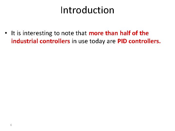 Introduction • It is interesting to note that more than half of the industrial