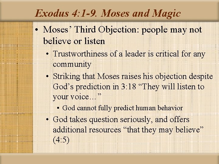 Exodus 4: 1 -9. Moses and Magic • Moses’ Third Objection: people may not