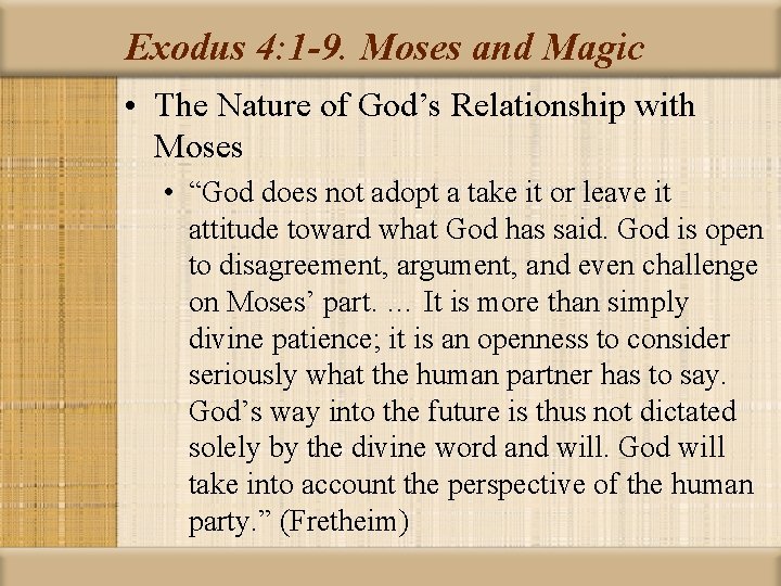 Exodus 4: 1 -9. Moses and Magic • The Nature of God’s Relationship with