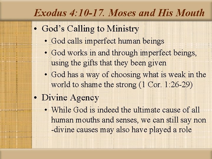 Exodus 4: 10 -17. Moses and His Mouth • God’s Calling to Ministry •
