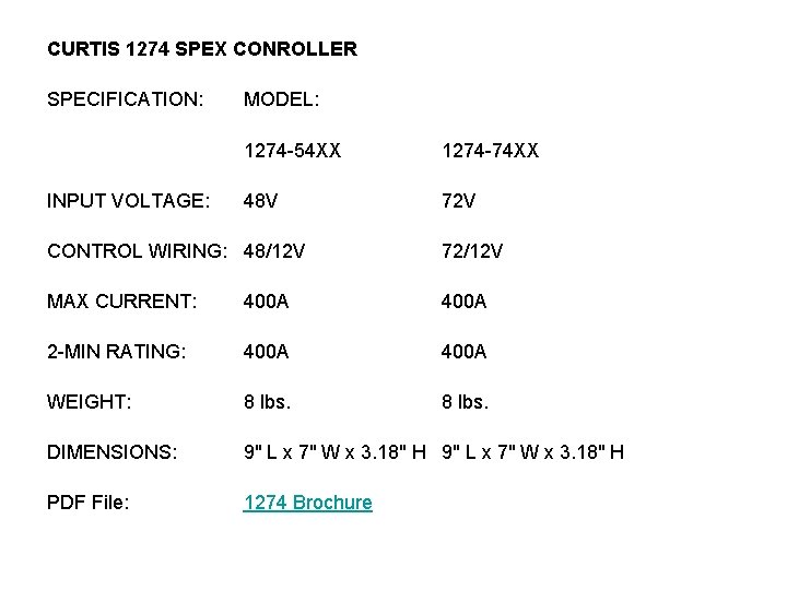 CURTIS 1274 SPEX CONROLLER SPECIFICATION: INPUT VOLTAGE: MODEL: 1274 -54 XX 1274 -74 XX