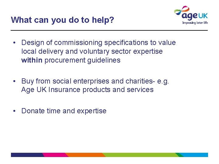 What can you do to help? • Design of commissioning specifications to value local