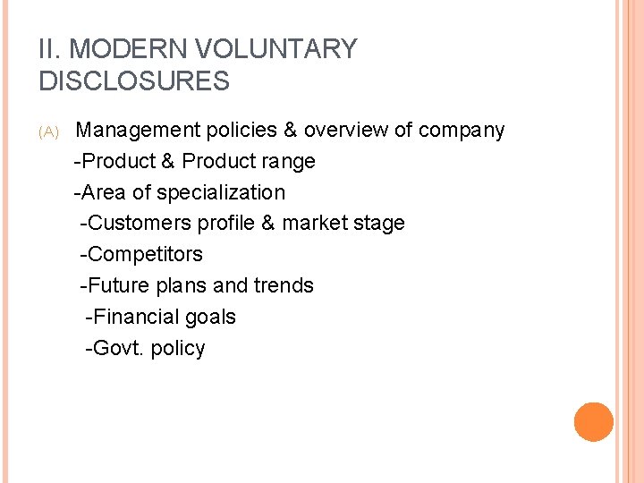 II. MODERN VOLUNTARY DISCLOSURES (A) Management policies & overview of company -Product & Product