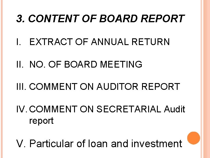 3. CONTENT OF BOARD REPORT I. EXTRACT OF ANNUAL RETURN II. NO. OF BOARD