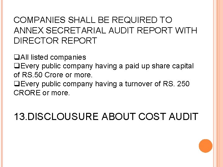 COMPANIES SHALL BE REQUIRED TO ANNEX SECRETARIAL AUDIT REPORT WITH DIRECTOR REPORT q. All