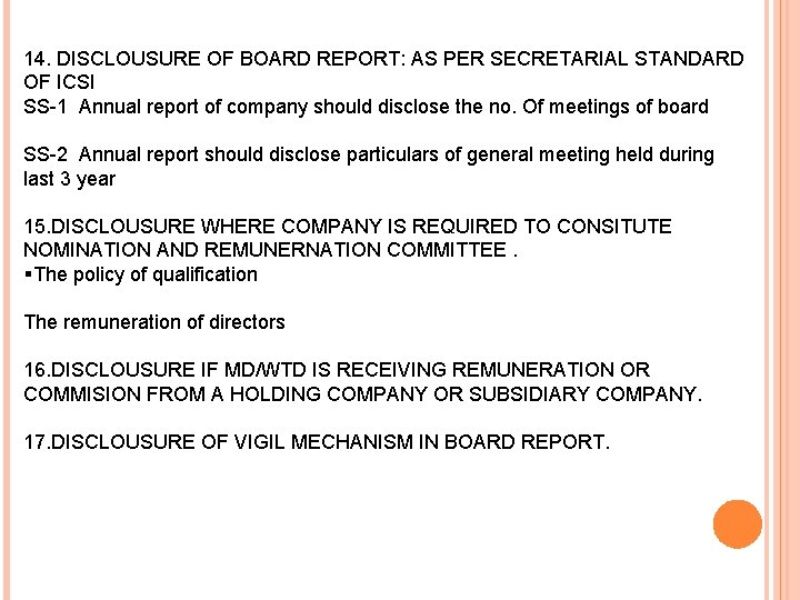 14. DISCLOUSURE OF BOARD REPORT: AS PER SECRETARIAL STANDARD OF ICSI SS-1 Annual report