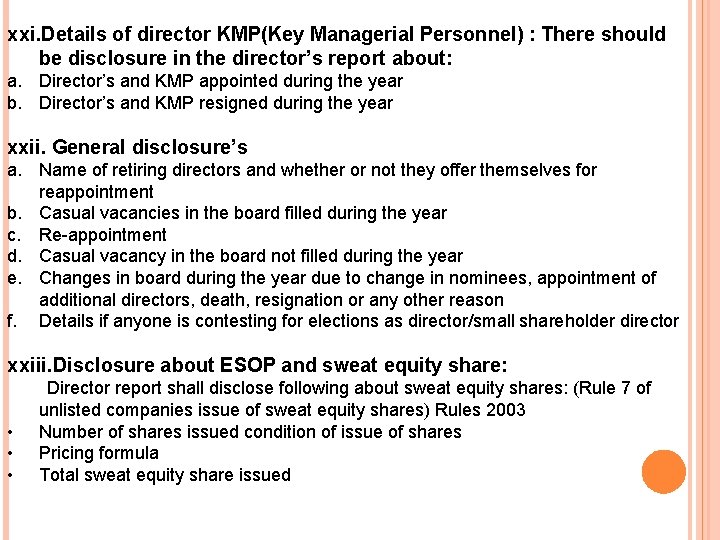 xxi. Details of director KMP(Key Managerial Personnel) : There should be disclosure in the