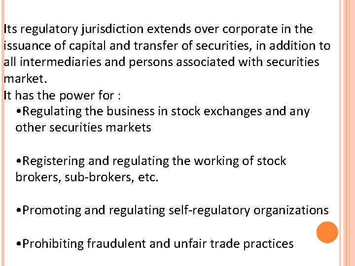 Its regulatory jurisdiction extends over corporate in the issuance of capital and transfer of